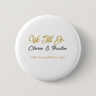 We still do couple name date champagne gold vow re 2 inch round button
