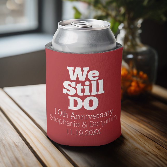 We Still Do - Custom Anniversary Favour Can Cooler (Personalized Can Cooler - Add Your name for a great wedding anniversary party favor)