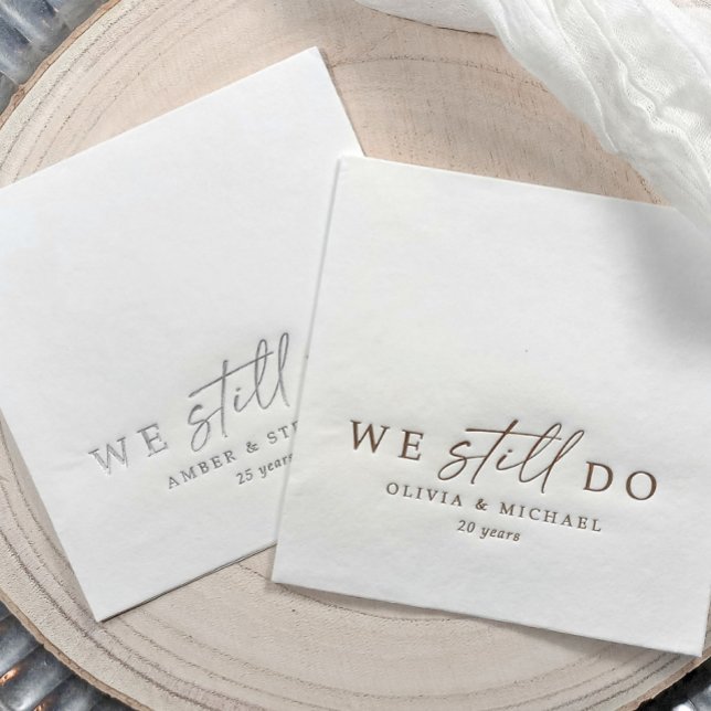 We Still Do Elegant Wedding Anniversary Gold (We Still Do wedding anniversary napkins - real gold foil stamped - elegant modern decor.)