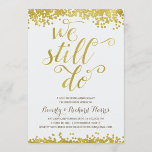 We Still Do   Faux Gold Foil Anniversary Party Invitation