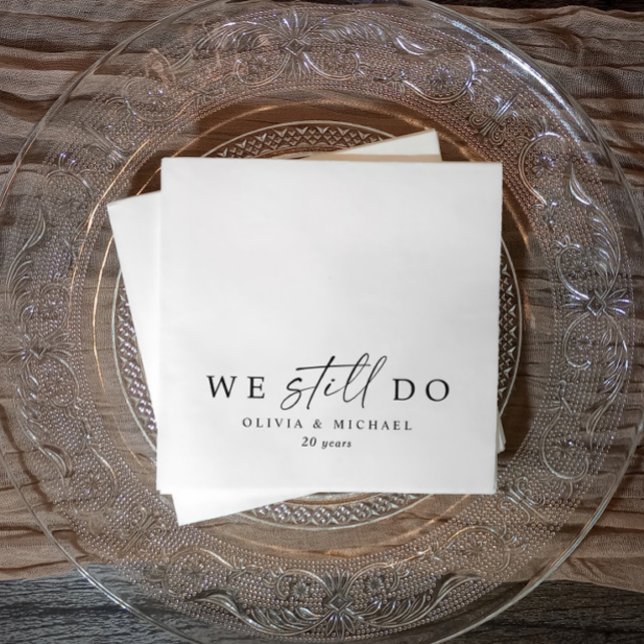 We Still Do Modern Anniversary Black and White Napkin (We still do custom wedding anniversary napkins in modern black and white handwriting script.)