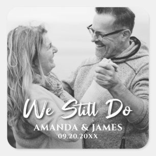 We Still Do Photo Vow Renewal Square Sticker