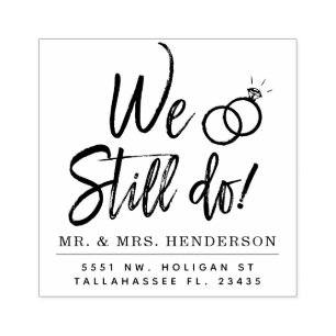 We Still Do Script   Personalized Rubber Stamp