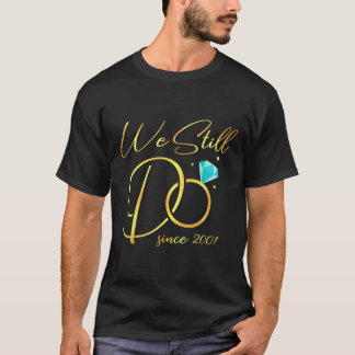 We Still Do Since 2001 Wedding Anniversary For Cou T-Shirt