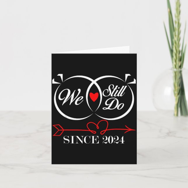 We Still Do Since 2024 Funny Couple Idea Wedding A Card (Front)