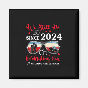 We Still Do Since 2nd Wedding Anniversary Cruise T Magnet