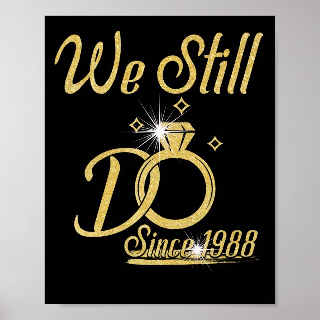 We Still Do Since 34th For Married In 1988 Wedding Poster (Front)
