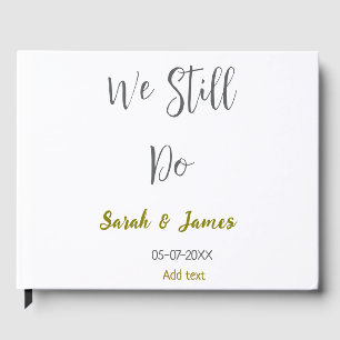 We still do wedding anniversary simple grey gold guest book