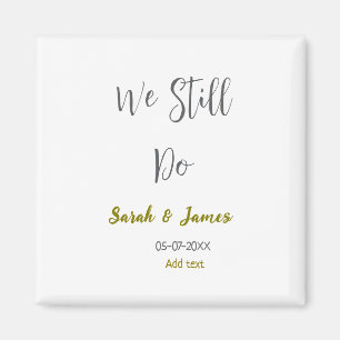 We still do wedding anniversary simple grey gold magnet