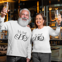 We Still Do Wedding Anniversary Typography Custom