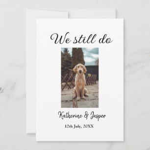 We still do wedding couple pet photo name date sim invitation