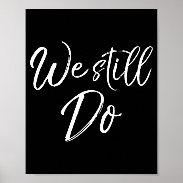We Still Gift Anniversary Wedding Vow Poster (Front)