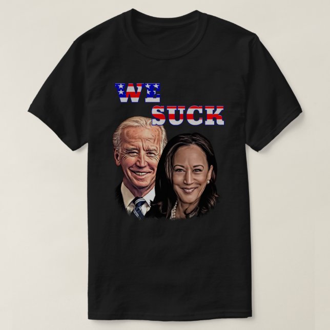 WE SUCK Anti Biden Harris Patriotic Design Sticker T-Shirt (Design Front)