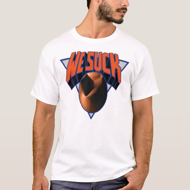 We Suck T-Shirt (Front)