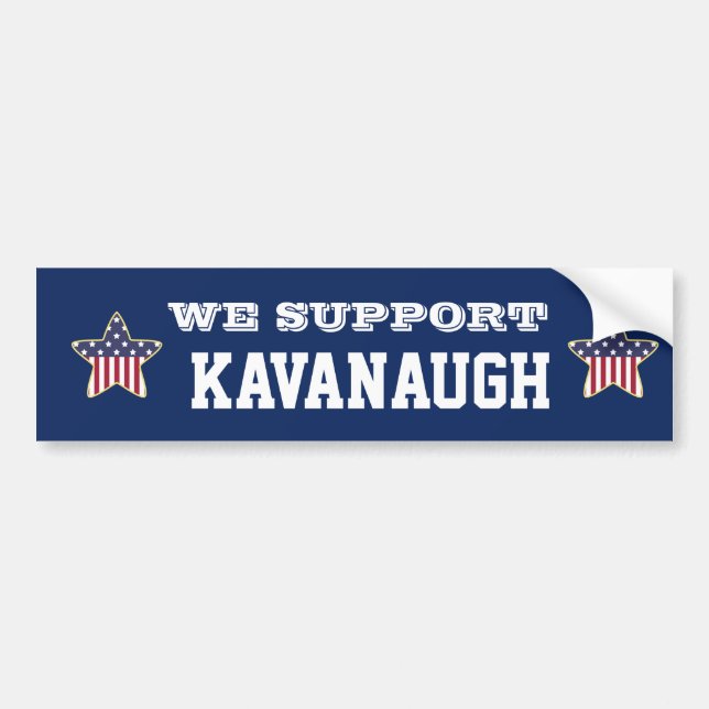 WE SUPPORT KAVANAUGH NOMINEE SUPREME COURT BUMPER STICKER (Front)