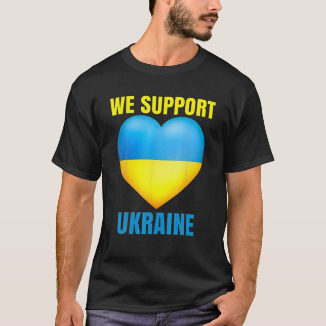 We Support Ukraine No War Ukraine Pray For Ukraine T-Shirt (Front)