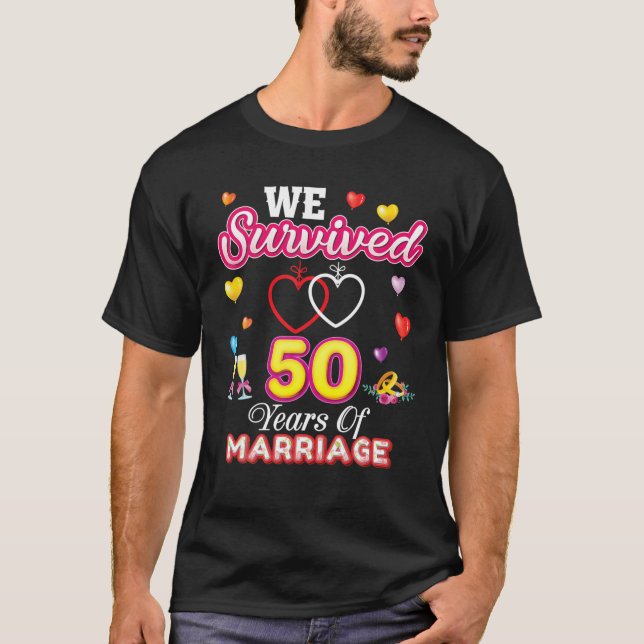 We Survived 50 Years Of Marriage 50Th Wedding Anni T-Shirt (Front)