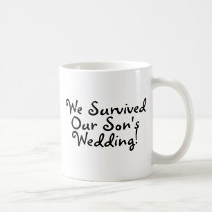 We Survived Our Sons Wedding Coffee Mug