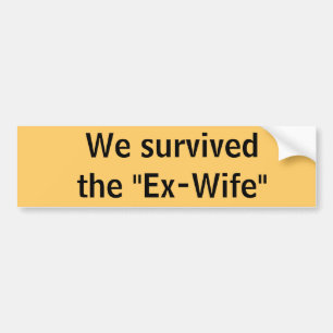 We survived the "Ex-Wife" bumper sticker