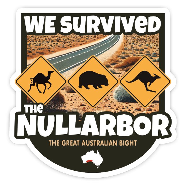 We Survived the Nullarbor, Australia Sticker (We Survived the Nullarbor, Australia Sticker)