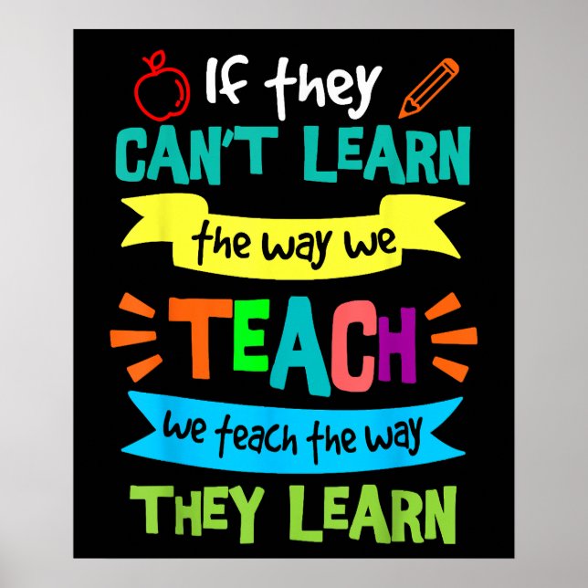 We Teach The Way They Learn SPED Special Teacher Poster (Front)