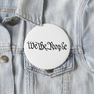 We The People 4 Inch Round Button