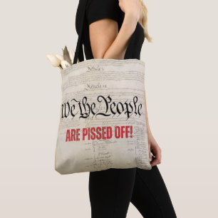 We the People Are Pissed Off Constitution Tote Bag