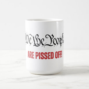 We the People Are Pissed Off SCOTUS Dissent Coffee Mug