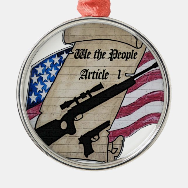 ( We The People ) Article 1 2nd Amendment Guns and Metal Ornament (Front)