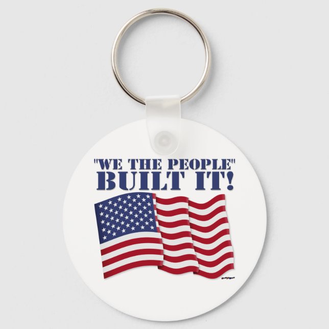"WE THE PEOPLE" BUILT IT! KEYCHAIN (Front)