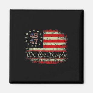 We The People Distressed Retro Flag 45 47 Trump Su Magnet