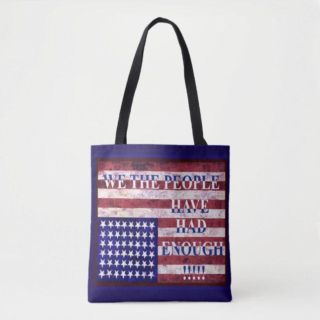 WE THE PEOPLE - HAVE HAD ENOUGH TOTE BAG (Front)