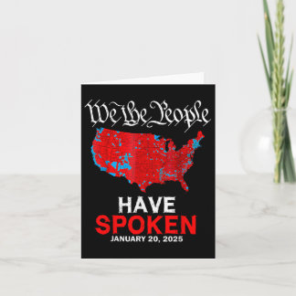 We The People Have Spoken January 20 2025 Trump El Card