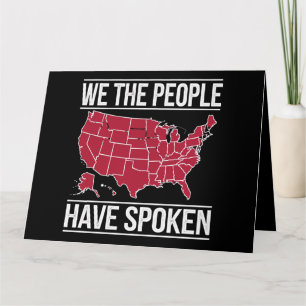 We the People Have Spoken Map of 2024 Election  Card