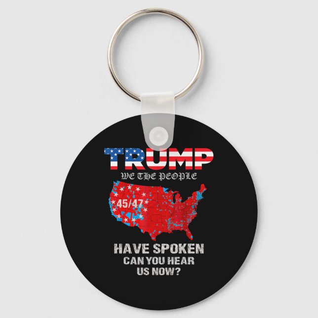 We The People Have Spoken Tee Usa Election 2024 Re Keychain (Front)
