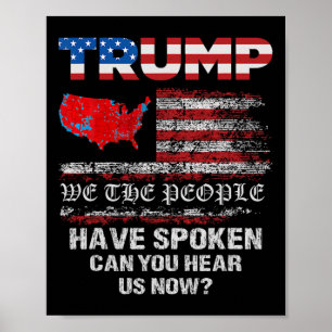 We The People Have Spoken Tee Usa Election 2024 Re Poster