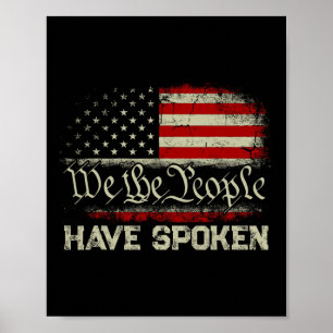 We The People Have Spoken Won Re-elect Trump Victo Poster