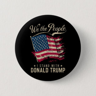 We The People I Stand With Donald Trump Vintage 2 Inch Round Button