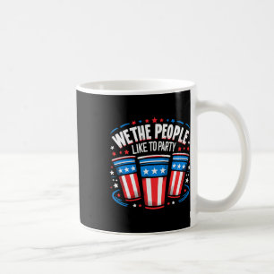 We The People Like To Party Beer Pong Funny 4th Of Coffee Mug