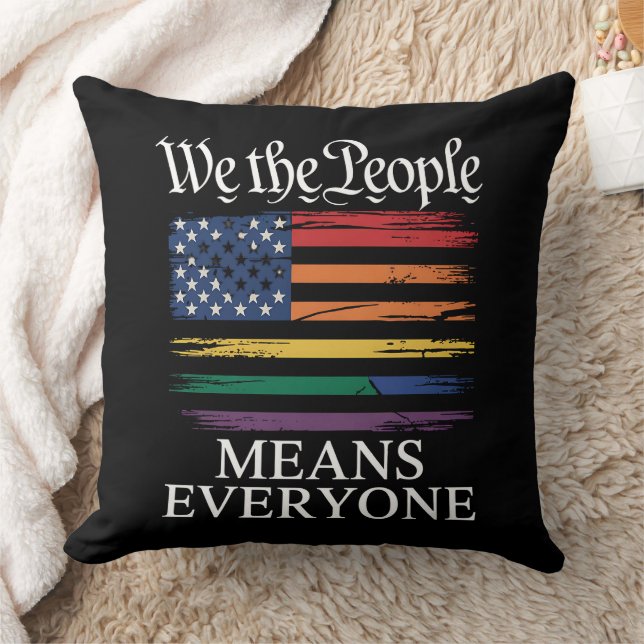 We The People Means Everyone LGBTQ Pride Throw Pillow (Blanket)