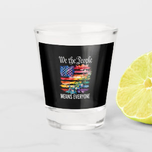 We The People Means Everyone Rainbow LGBT Gay Lesb Shot Glass