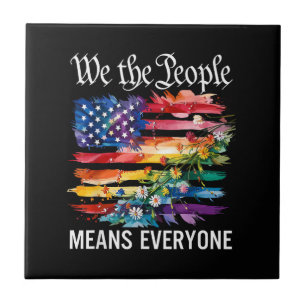 We The People Means Everyone Rainbow LGBT Gay Lesb Tile