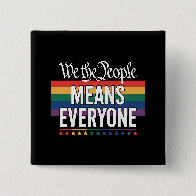 We The People Means Everyone US Constitution LGBT  2 Inch Square Button (Front)