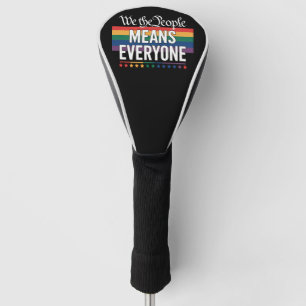 We The People Means Everyone US Constitution LGBT Golf Head Cover