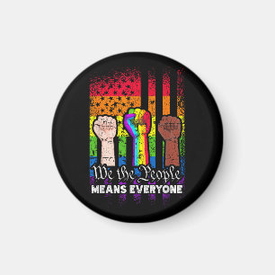 We The People Means Everyone US Constitution LGBT  Magnet