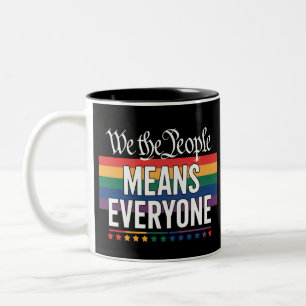 We The People Means Everyone US Constitution LGBT  Two-Tone Coffee Mug