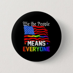 We The People Means Everyone Usa Constitution Lgbt 2 Inch Round Button