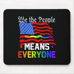 We The People Means Everyone Usa Constitution Lgbt Mouse Pad