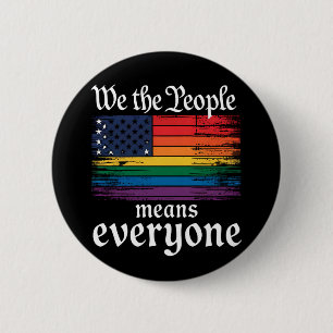 We The People Means Everyone USA Flag LGBTQ 2 Inch Round Button