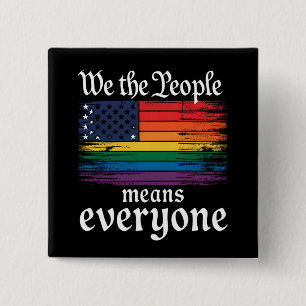We The People Means Everyone USA Flag LGBTQ 2 Inch Square Button